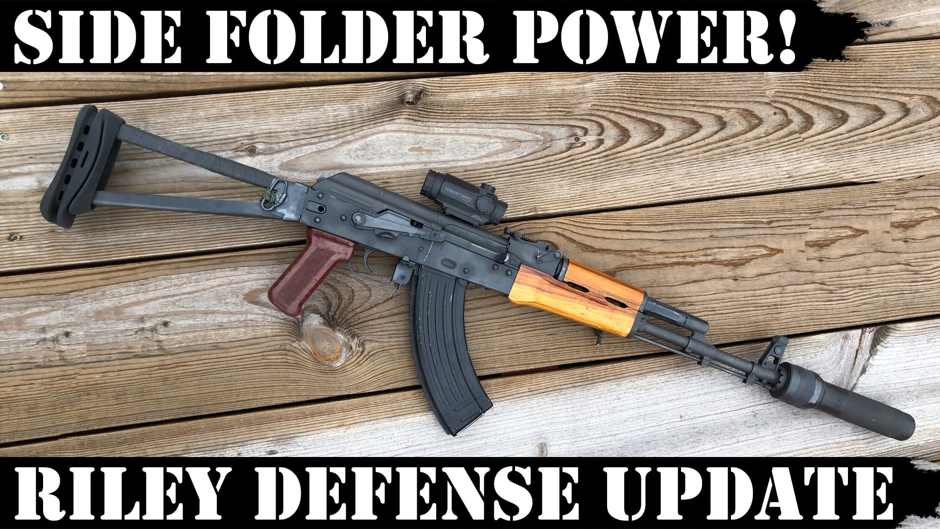 AK SIDE FOLDER POWER! Riley Defense 1500 Rds Update!
